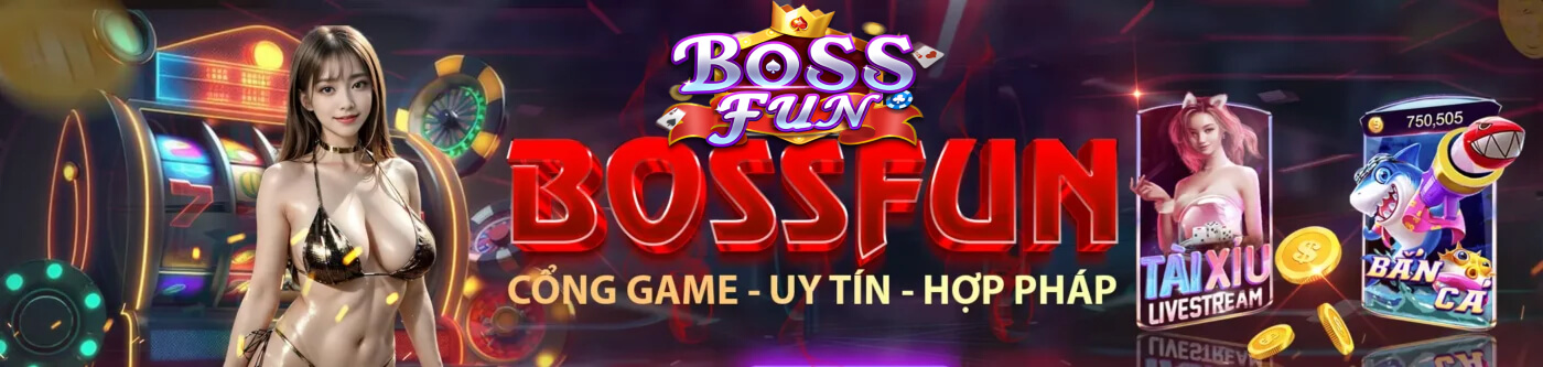 Nhà Cái BossFun: Casino Cá Cược Uy Tín Hàng Đầu 2025 - BossFun Domainchat 9 banner bossfun